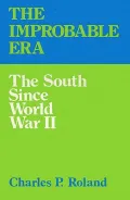 The Improbable Era: The South since World War II