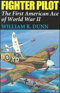 Fighter Pilot: The First American Ace of World War II