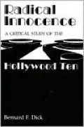 Radical Innocence : A Critical Study of the Hollywood Ten
