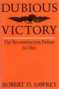 Dubious Victory: The Reconstruction Debate in Ohio
