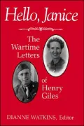 Hello, Janice: The Wartime Letters of Henry Giles