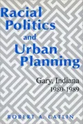 Racial Politics and Urban Planning