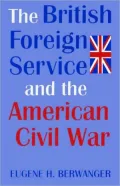 The British Foreign Service and the American Civil War