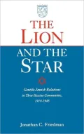 The Lion and the Star : Gentile-Jewish Relations in Three Hessian Towns, 1919-1945