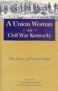 A Union woman in Civil War Kentucky
