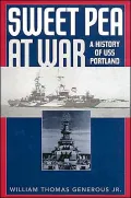 Sweet Pea at War A History of Uss Portland (Ca-33)