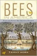 Bees in America: How the Honey Bee Shaped a Nation