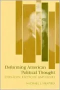 Deforming American Political Thought: Ethnicity, Facticity, and Genre