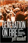 Generation on Fire: Voices of Protest from the 1960s, an Oral History