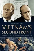 Vietnam's Second Front: Domestic Politics, the Republican Party, and the War