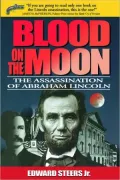 Blood on the Moon: The Assassination of Abraham Lincoln