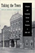 Taking the Town: Collegiate and Community Culture in the Bluegrass, 1880-1917