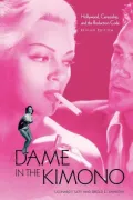 The Dame in the Kimono: Hollywood, Censorship, and the Production Code