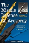 The Missile Defense Controversy: Technology in Search of a Mission