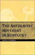 The Antislavery Movement in Kentucky