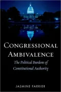 Congressional Ambivalence: The Political Burdens of Constitutional Authority