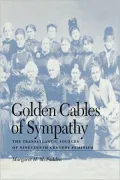 Golden Cables of Sympathy: The Transatlantic Sources of Nineteenth-Century Feminism
