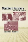 Southern Farmers and Their Stories: Memory and Meaning in Oral History (New Directions in So...