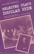 Selected Plays of Douglas Hyde