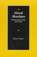 Moral Absolutes: Tradition, Revision and Truth