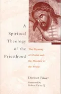 A Spiritual Theology of the Priesthood