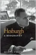 Hesburgh: A Biography
