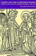 Canon Law and Cloistered Women Periculoso and Its Commentators, 1298-1545