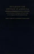 Building the Church in America: Studies in Honor of Monsignor Robert F. Trisco on the Occasion of His Seventieth Birthday