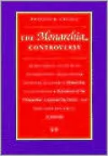 Monarchia Controversy: An Historical Study with Accompanying Translations of Dante Alighieri's Monarchia, Guido Vernani's Refutation of the Monarchia Composed by Dante and Pope John Xxii's Bull, SI Fratrum
