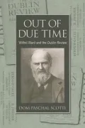 Out of Due Time: Wilfrid Ward and the Dublin Review