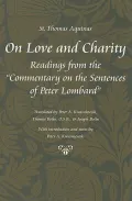 On Love and Charity: Readings from the Commentary on the Sentences of Peter Lombard