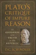 Plato's Critique of Impure Reason: On Goodness and Truth in the Republic