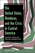 United States, Honduras, and the Crisis in Central America