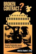 Broken Contract?: Changing Relationships Between Americans and Their Government