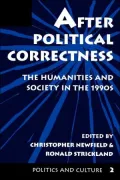 After Political Correctness; The Humanities and Society in the 1990s, Vol. 2