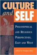 Culture and Self: Philosophical and Religious Perspectives, East and West