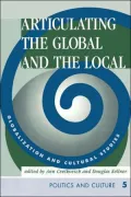 Articulating the Global and the Local: Globalization and Cultural Studies