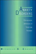 Anxiety Disorders: Psychological Approaches to Theory and Treatment
