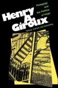 Pedagogy and the Politics of Hope: Theory, Culture, and Schooling