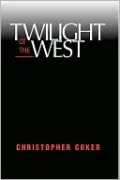 Twilight of the West