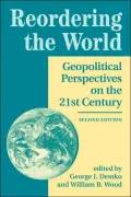 Reordering the World : Geopolitical Perspectives on the 21st Century, Vol. 2