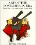 Art of the Postmodern Era: From the Late 1960s to the Early 1990s