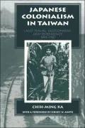 Japanese Colonialism in Taiwan : Land Tenure, Development, and Dependency, 1895-1945