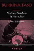 Burkina Faso : Unsteady Statehood in West Africa