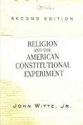 Religion and the American Constitution Experience, 2nd Edition