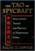 The Tao of Spycraft: Intelligence Theory and Practice in Traditional China