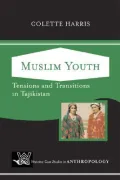 Muslim Youth : Tensions and Transitions in Tajikistan