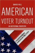 American Voter Turnout: An Institutional Perspective