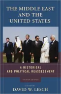 The Middle East and the United States: A Historical and Political Reassessment, Vol. 4