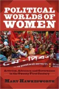 Political Worlds of Women: Activism, Advocacy, and Governance in the Twenty-First Century